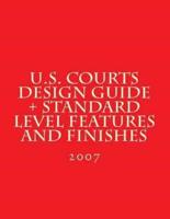 U.S. Courts Design Guide + Standard Level Features and Finishes