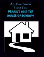 Peanut and the House of Sorrow