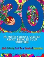 30 Motivational Quotes About Being In Your Thirties Adult Coloring Book