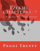 Ezekiel, Chapters 1 - 7