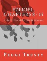 Ezekiel, Chapters 8 - 14