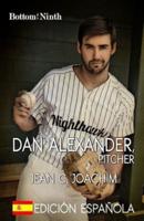 Dan Alexander, Pitcher (Edicion Espanola)