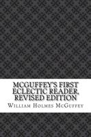 Mcguffey's First Eclectic Reader