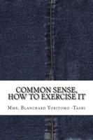 Common Sense, How to Exercise It