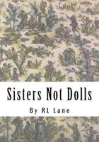 Sisters Not Dolls