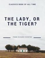 The Lady, or the Tiger?