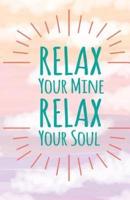 Relaxin Your Mind Relaxing Your Soul, Pastel Cloud Sky (Composition Book Journal and Diary)