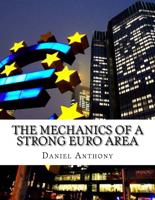 The Mechanics of a Strong Euro Area