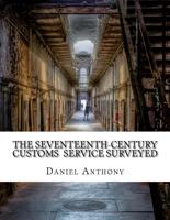 The Seventeenth-Century Customs Service Surveyed