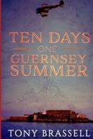 10 Days One Guernsey Summer