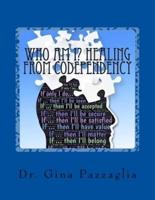 Who Am I? Healing from Codependency