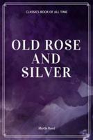 Old Rose and Silver