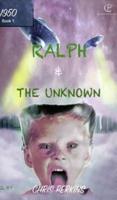 Ralph and The Unknown