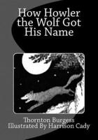 How Howler the Wolf Got His Name