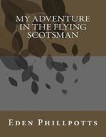 My Adventure in the Flying Scotsman
