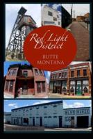 The Red-Light District of Butte Montana