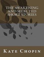 The Awakening and Selected Short Stories