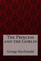 The Princess and the Goblin George MacDonald