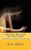 Akashic Records Or Free Will