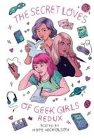 The Secret Loves of Geek Girls: Redux
