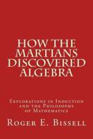 How the Martians Discovered Algebra