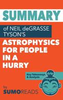 Summary of Neil Degrasse Tyson's Astrophysics for People in a Hurry
