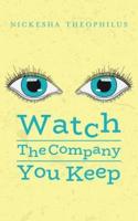 Watch the Company You Keep