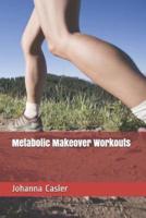 Metabolic Makeover Workouts