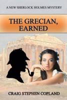 The Grecian, Earned: A New Sherlock Holmes Mystery