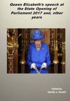 Queen's speech at the State Opening of Parliament 2017 and, other years: Queen Elizabeth's speeches