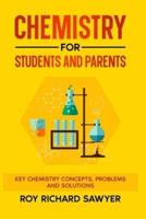 Chemistry for Students and Parents