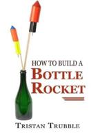 How to Build a Bottle Rocket