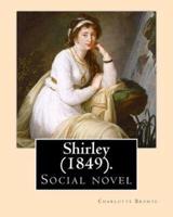 Shirley (1849). NOVEL, By