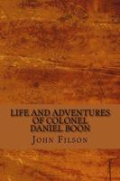 Life and Adventures of Colonel Daniel Boon