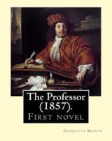 The Professor (1857). By