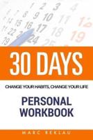 30 Days - Change Your Habits, Change Your Life Personal Workbook