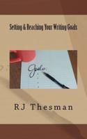 Setting & Reaching Your Writing Goals