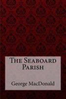 The Seaboard Parish George MacDonald