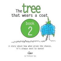 The Tree That Wears a Coat Book 2