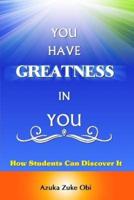 You Have Greatness in You