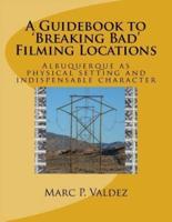 A Guidebook to 'Breaking Bad' Filming Locations