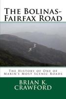The Bolinas-Fairfax Road: The History of One of Marin's Most Scenic Roads