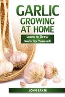 Garlic Growing at Home