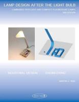 Lamp Design After the Light Bulb (3Rd Edition)