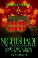 Nightshade the Cloakmaster and the Vision of a New Wind, Volume 4