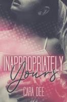 Inappropriately Yours