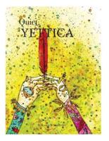 Quiet, Yettica