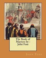 The Book of Martyrs By