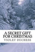 A Secret Gift for Christmas