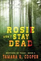Rosie Won't Stay Dead